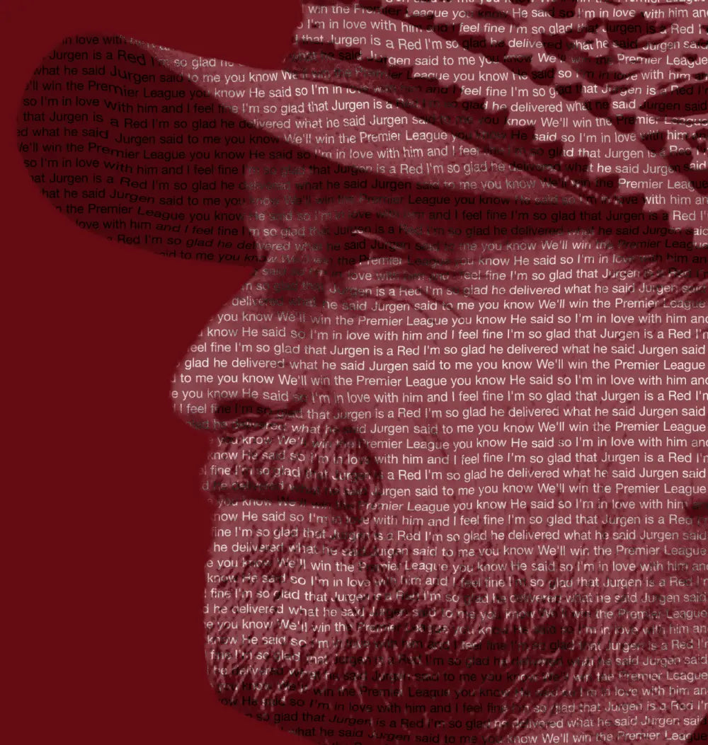 Close-up detail of the Jurgen Klopp quote typography stamp portrait showing the profile silhouette formed from the lyrics of the I Feel Fine Jurgen Klopp terrace anthem.
